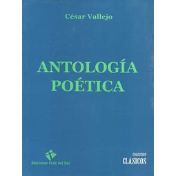 Antologia poetica. Cesar vallejo