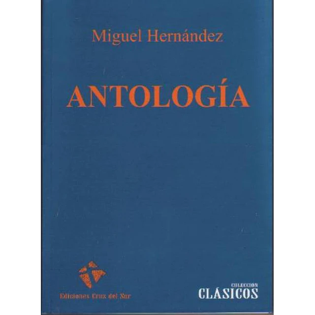 Antologia. Miguel hernandez