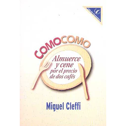 Como como. Almuerce y cene por el precio de dos cafes