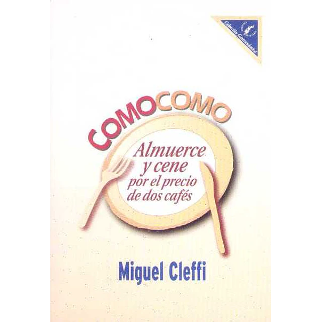 Como como. Almuerce y cene por el precio de dos cafes