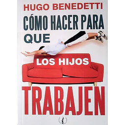 Como hacer para que los hijos trabajen