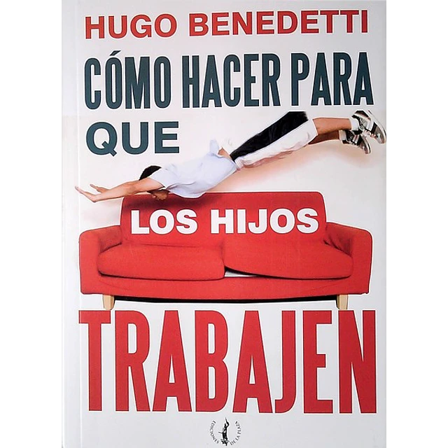 Como hacer para que los hijos trabajen