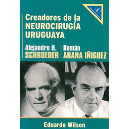 Creadores de la neurocirugia uruguaya