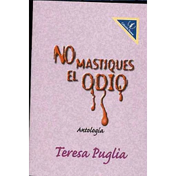 No mastiques el odio