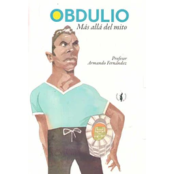 Obdulio. Mas alla del mito