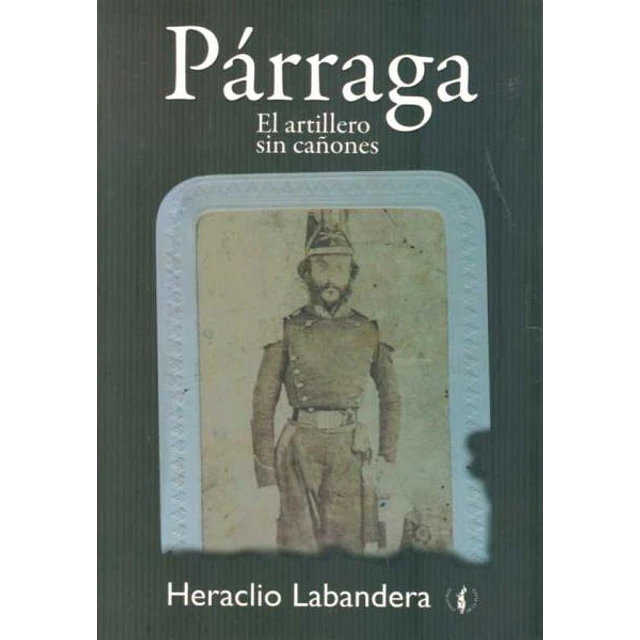 Parraga. El artillero sin cañones