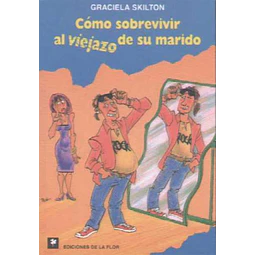 Como sobrevivir al viejazo de su marido