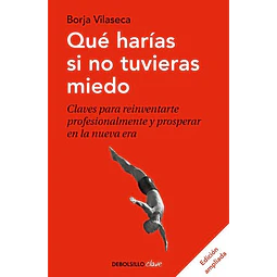 Que harias si no tuvieras miedo
