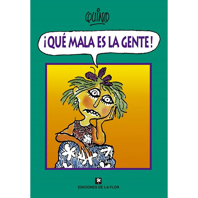 Que mala es la gente!
