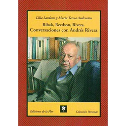 Ribak reedson rivera. Conversaciones con andres rivera