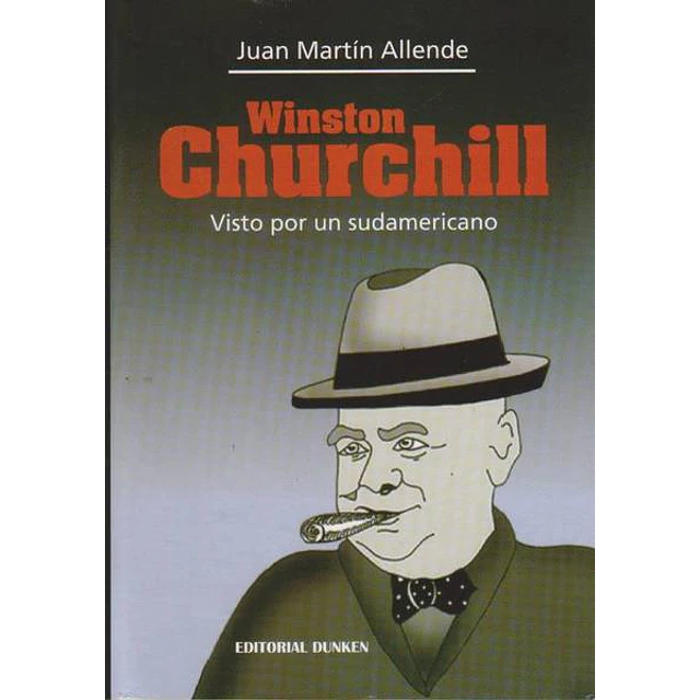 Winston churchill-Visto por un sudamericano