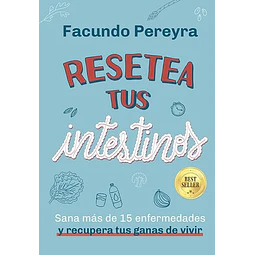 Resetea tus intestinos