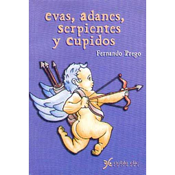 Evas adanes serpientes y cupidos