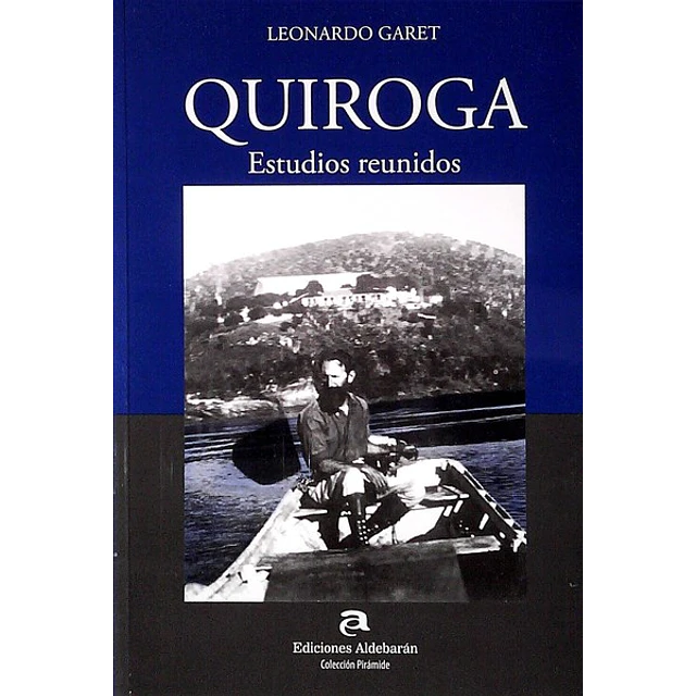 Quiroga. Estudios reunidos