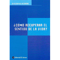 Como recuperar el sentido de la vida?
