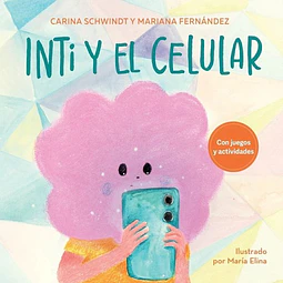 Inti y el celular