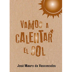 Vamos a calentar el sol