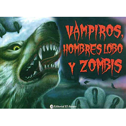 Vampiros hombres lobo y zombis