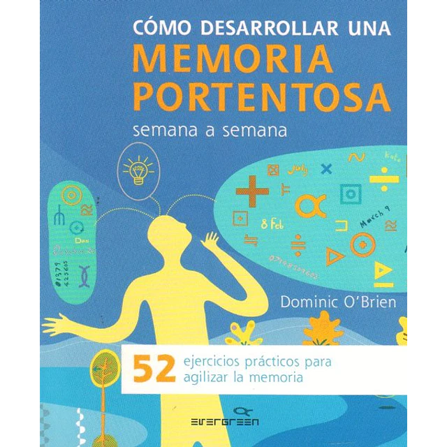 Como desarrollar una memoria portentosa semana a semana