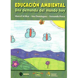 Educacion ambiental. Una demanda del mundo de hoy