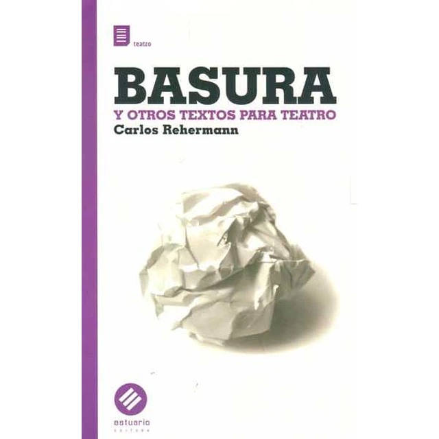Basura y otros textos para teatro