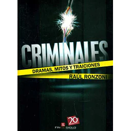 Criminales. Dramas, mitos y traiciones