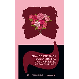 Cuando creiamos que la vida era una linea recta