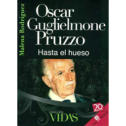 Oscar guglielmone pruzzo hasta el hueso