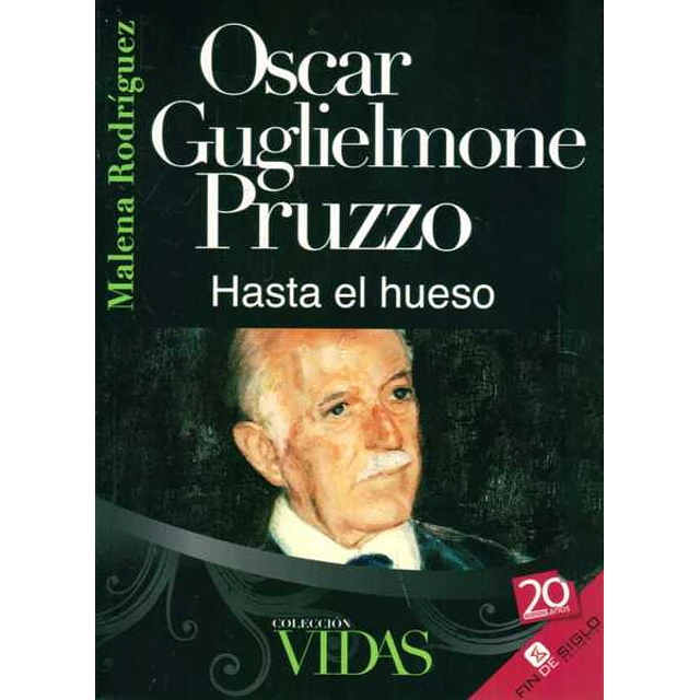 Oscar guglielmone pruzzo hasta el hueso