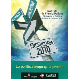 Encrucijada 2010. La politica uruguaya a prueba. Informe de coyuntura 9