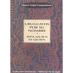 Uruguayos por su nombre nº2 - Sepa quien es quien