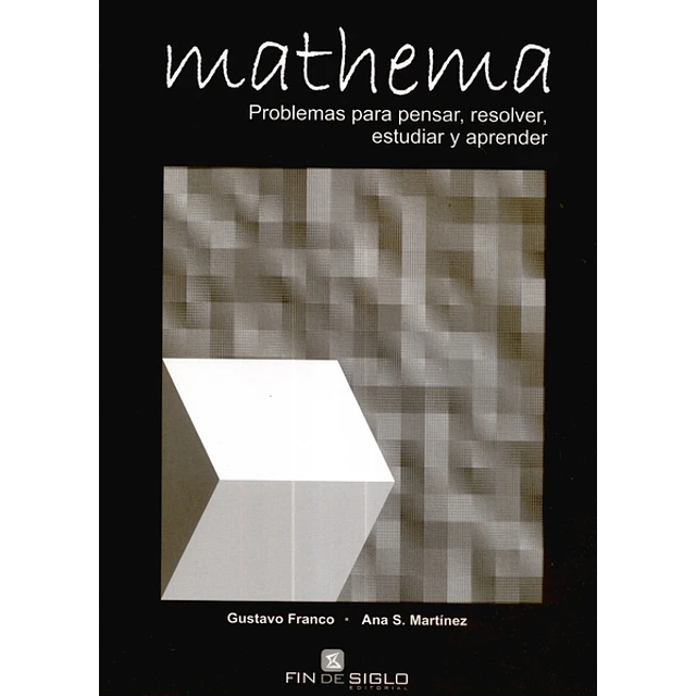 Mathema. Problemas para pensar resolver estudiar y aprender