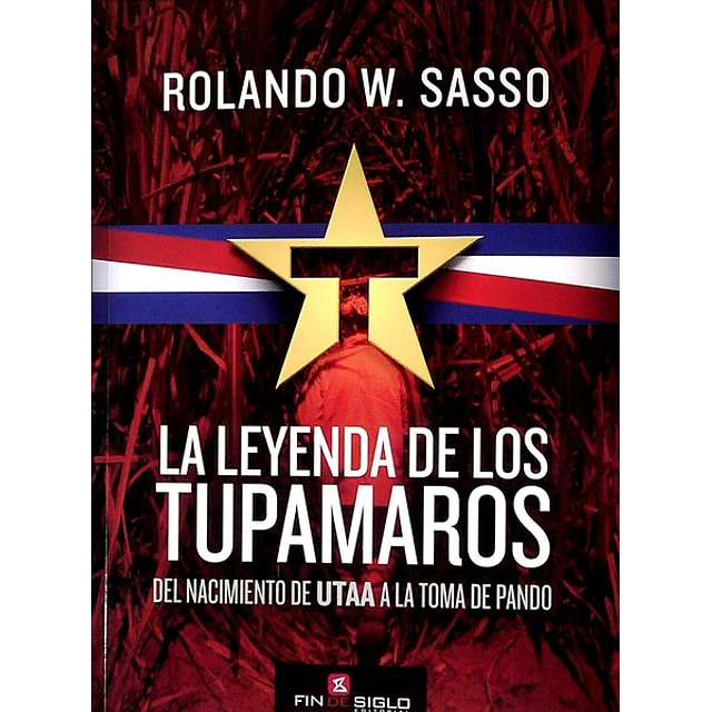 La leyenda de los tupamaros