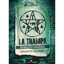 La trampa,. Sin miedo en la oscuridad