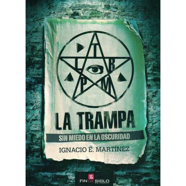 La trampa,. Sin miedo en la oscuridad