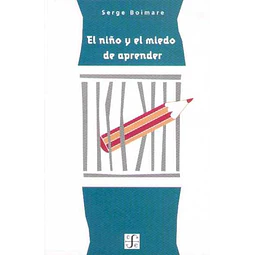 El niño y el miedo de aprender