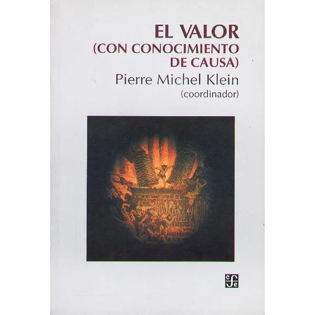 El valor. (Con conocimiento de causa)