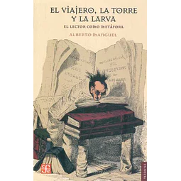 El viajero la torre y la larva