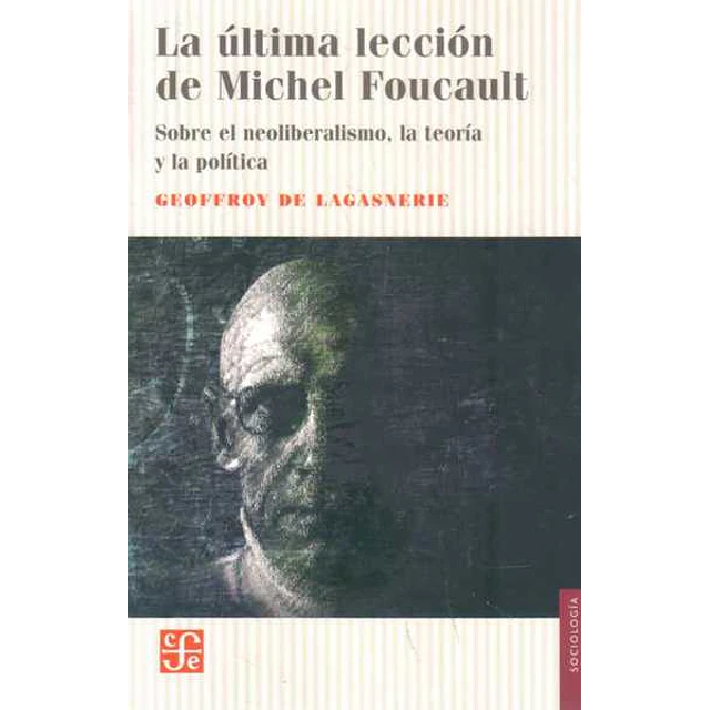 La ultima leccion de michel foucault