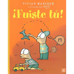 Fuiste tu!