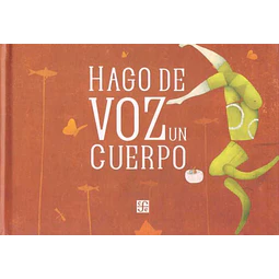 Hago de voz un cuerpo