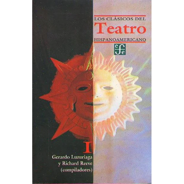 Los clasicos del teatro hispanoamericano vol. I