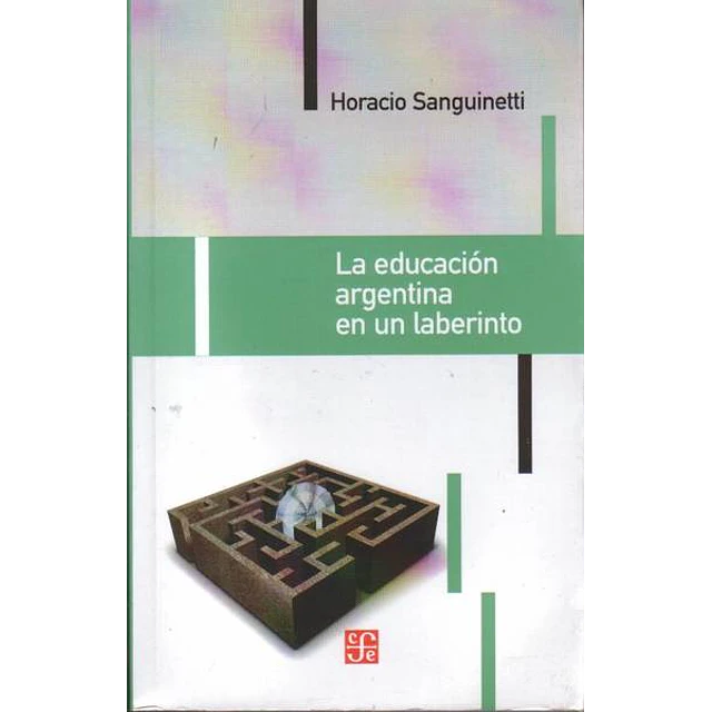 La educacion argentina en un laberinto