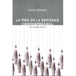 Vida en la sociedad contemporanea la - Una mirada politica