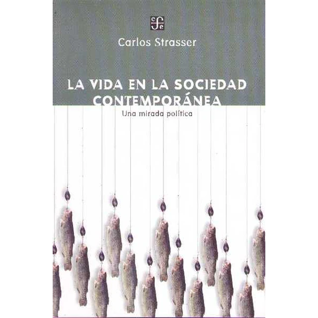 Vida en la sociedad contemporanea la - Una mirada politica