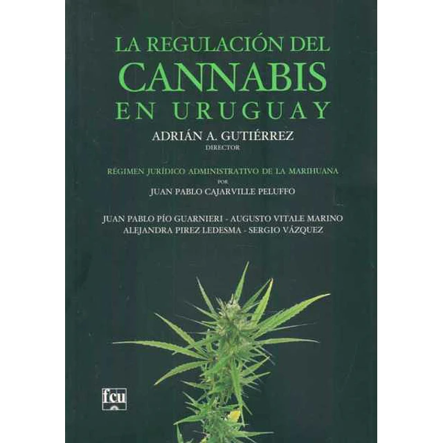 La regulacion del cannabis en uruguay