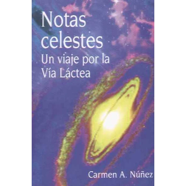 Notas celestes - Un viaje por la via lactea