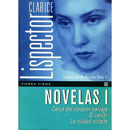 Novelas I. Cerca del corazon salvaje - El candil - La ciudad sitiada