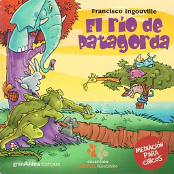El rio de patagorda. Mediacion para chicos