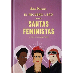 El pequeño libro de las santas feministas